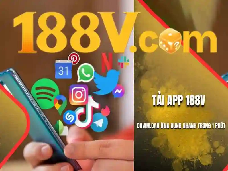 Tải app 188v – chủ đề tổng quan và giá trị cốt lõi